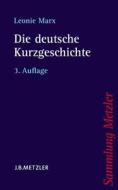 Die deutsche Kurzgeschichte di Leonie Marx edito da Metzler Verlag, J.B.