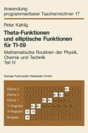 Theta-Funktionen und elliptische Funktionen für TI-59 di Peter Kahlig edito da Vieweg+Teubner Verlag