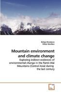 Mountain environment and climate change di Nailya Mustaeva edito da VDM Verlag