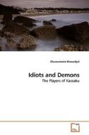 Idiots and Demons di Churaumanie Bissundyal edito da VDM Verlag
