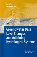 Groundwater Base Level Changes and Adjoining Hydrological Systems di Uri Kafri, Yoseph Yechieli edito da Springer Berlin Heidelberg