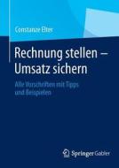Rechnung Stellen - Umsatz Sichern di Constanze Elter edito da Springer Gabler