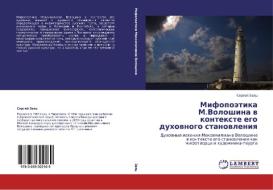 Mifopoetika M.voloshina V Kontekste Ego Dukhovnogo Stanovleniya di Zayats Sergey edito da Lap Lambert Academic Publishing