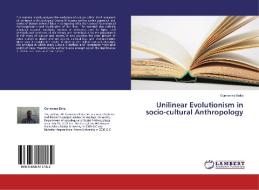 Unilinear Evolutionism in socio-cultural Anthropology di Gurmessa Beka edito da LAP Lambert Academic Publishing