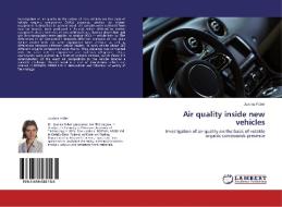 Air quality inside new vehicles di Joanna Faber edito da LAP Lambert Academic Publishing
