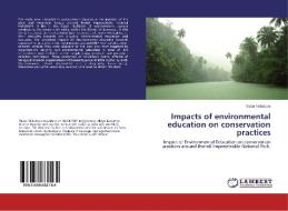 Impacts of environmental education on conservation practices di Victor Nahabwe edito da LAP Lambert Academic Publishing