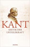 Kritik der Urteilskraft di Immanuel Kant edito da Anaconda Verlag