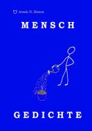 MENSCH GEDICHTE di Armin Bisson edito da Books on Demand