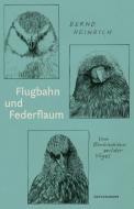 Flugbahn und Federflaum di Bernd Heinrich edito da Matthes & Seitz Verlag