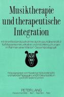 Musiktherapie und therapeutische Integration edito da Lang, Peter GmbH