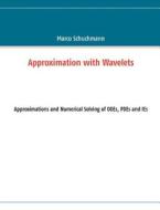 Approximation With Wavelets di Marco Schuchmann edito da Books On Demand