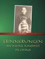 Erinnerungen an meine Kindheit in China di Shuxin Li edito da Books on Demand