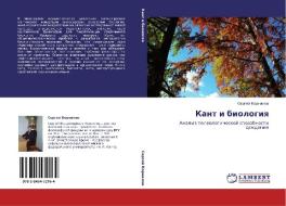 Kant i biologiq di Sergej Kornilow edito da LAP LAMBERT Academic Publishing