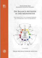 Die Balance-Methode in der Akupunktur di Hans-Georg Ross, Fransiscus Sulistyo Winarto edito da Müller & Steinicke