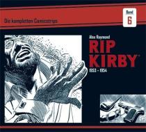 Rip Kirby: Die kompletten Comicstrips / Band 6 1953 - 1954 di Alex Raymond, Ward Greene, Fred Dickenson edito da Bocola Verlag GmbH