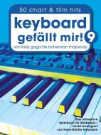 Keyboard gefällt mir! 9 - 50 Chart und Film Hits edito da Bosworth-Music GmbH