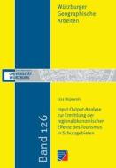 Input-Output-Analyse zur Ermittlung der regionalökonomischen Effekte des Tourismus in Schutzgebieten di Lisa Majewski edito da Würzburg University Press