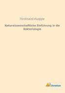 Naturwissenschaftliche Einführung in die Bakteriologie di Ferdinand Hueppe edito da Literaricon Verlag UG