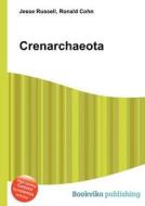 Crenarchaeota di Jesse Russell, Ronald Cohn edito da Book On Demand Ltd.
