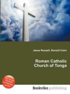 Roman Catholic Church Of Tonga edito da Book On Demand Ltd.