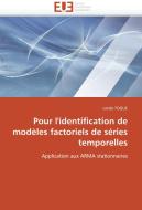Pour l'identification de modèles factoriels de séries temporelles di carole TOQUE edito da Editions universitaires europeennes EUE