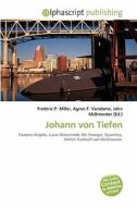 Johann Von Tiefen edito da Betascript Publishing