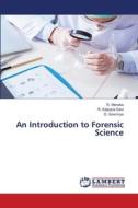 An Introduction to Forensic Science di R. Menaka, R. Kalpana Devi, D. Sowmiya edito da LAP LAMBERT Academic Publishing