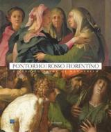 Pontormo And Rosso Fiorentino edito da Mandragora