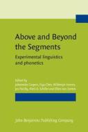 Above And Beyond The Segments edito da John Benjamins Publishing Co