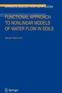 Functional Approach to Nonlinear Models of Water Flow in Soils di G. Marinoschi edito da Springer Netherlands