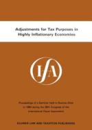 Adjustments for Tax Purposes in Highly Inflationary Economics di Ifa Staff edito da Springer