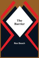 The Barrier di Rex Beach edito da Alpha Editions