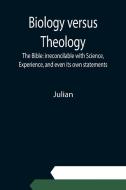 Biology versus Theology. The Bible di Julian edito da Alpha Editions