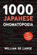 1000 Japanese Onomatopoeia di William De Lange edito da TOYO Press