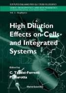 High Dilution Effects On Cells And Integrated Systems - Proceedings Of The International School Of Biophysics edito da World Scientific Publishing Co Pte Ltd