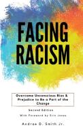 Facing Racism di Andrae D Smith edito da Andrae D Smith Jr