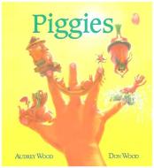 Piggies di Audrey Wood, Don Wood edito da VOYAGER PAPERBACKS