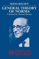 General Theory Of Norms di Hans Kelsen edito da Oxford University Press