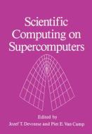 SCIENTIFIC COMPUTING ON SUPERC edito da SPRINGER NATURE