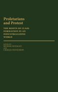 Proletarians and Protest di Michael P. Hanagan, Charles Stephensen edito da Greenwood Press