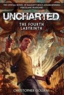 Uncharted: The Fourth Labyrinth di Christopher Golden edito da DELREY TRADE