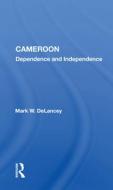Cameroon di Mark W. DeLancey edito da Taylor & Francis Ltd