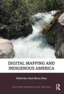 Digital Mapping And Indigenous America edito da Taylor & Francis Ltd