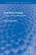 East-west Passage di Dorothy Brewster edito da Taylor & Francis Ltd