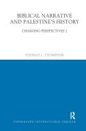Biblical Narrative And Palestine's History di Thomas L. Thompson edito da Taylor & Francis Ltd