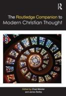 The Routledge Companion to Modern Christian Thought edito da Taylor & Francis Ltd.
