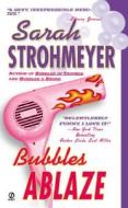 Bubbles Ablaze di Sarah Strohmeyer edito da Signet Book