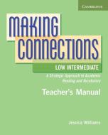 Making Connections Low Intermediate Teacher's Manual di Jessica Williams edito da Cambridge University Press