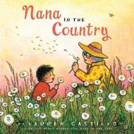 Nana In The Country di Lauren Castillo edito da Clarion Books