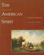 The American Spirit, Volume 1: To 1877 edito da Houghton Mifflin